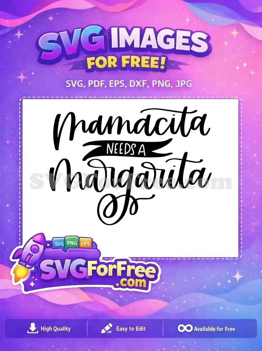 Free Mamacita Quote Free Margarita Needs T-shirt Free SVG