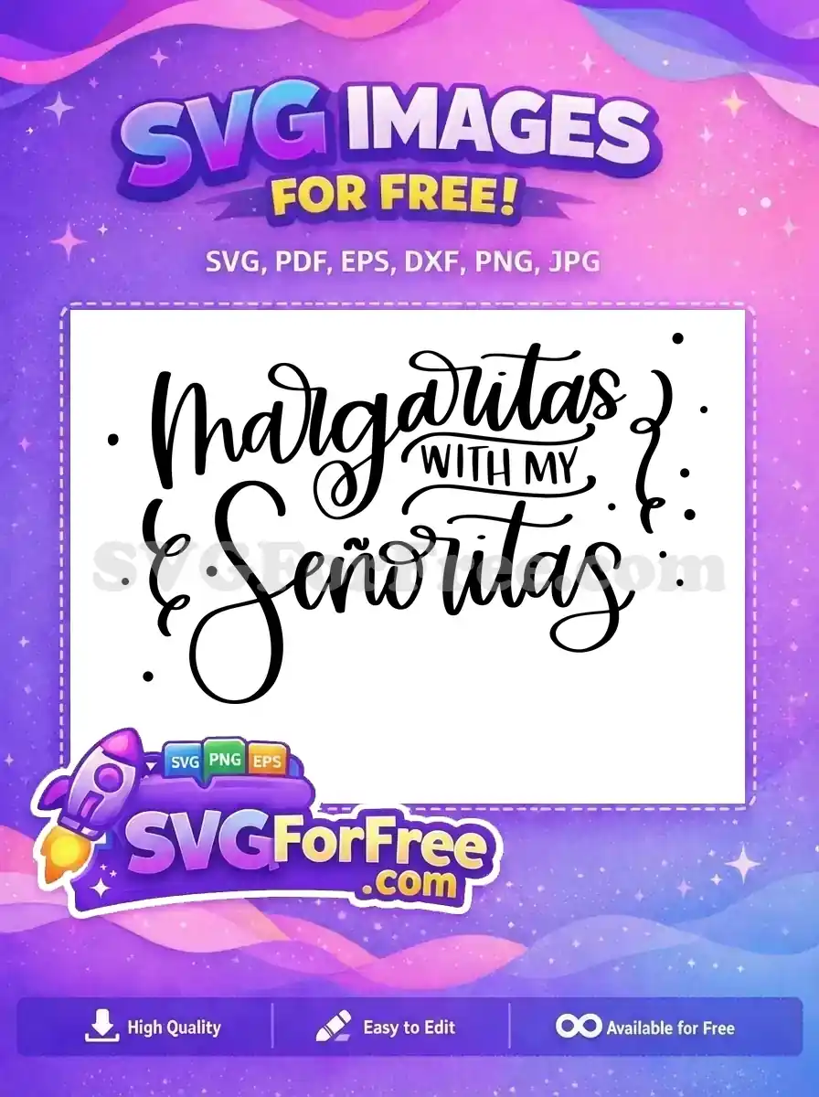 Free Margaritas Senoritas Quote Free T shirt Design Free SVG