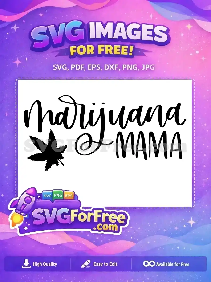 Free Marijuana Leaf Free Mama Quote T shirt Free SVG