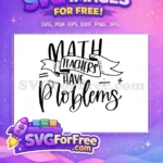 Free Math Quote Free Teacher Problem T shirt Free SVG - Instant Download