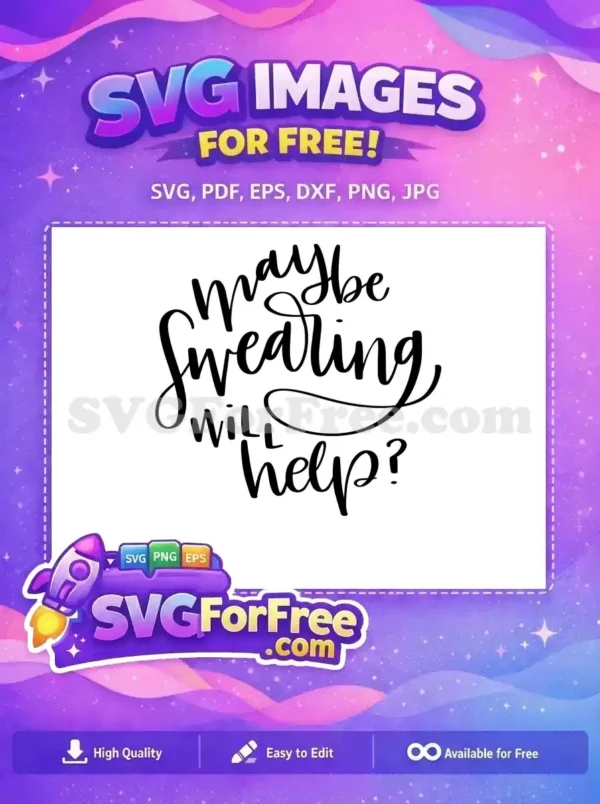 Free Swearing Quote Free Funny Sarcasm T-shirt Free SVG