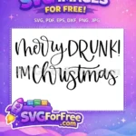 Free Merry Drunk Bold Free I'm Christmas Quote Free SVG - Instant Download