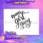 Free Mini Girl Free Gang T shirt Quotes Free SVG - Instant Download