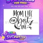 Free Mom Life Quote Free Best Life T-shirt Free SVG - Instant Download