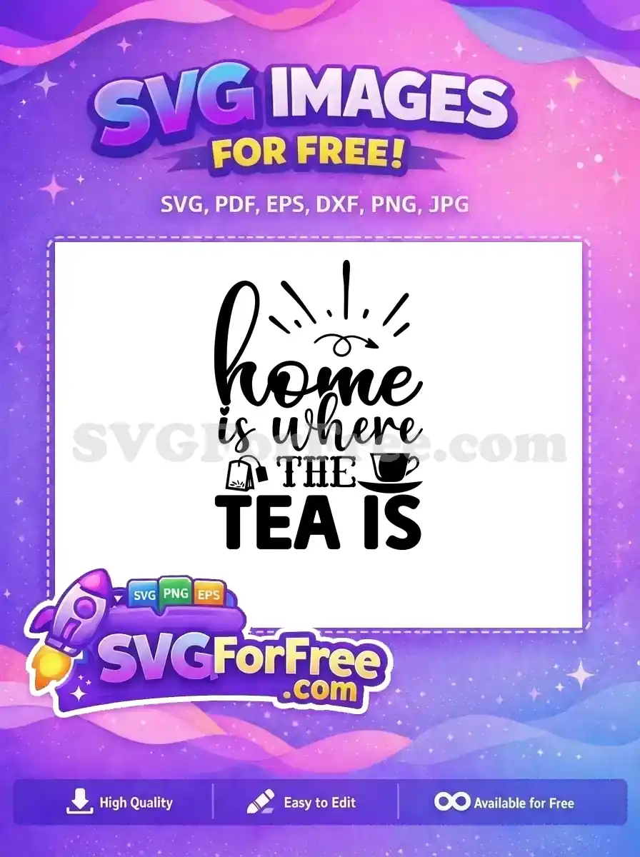 Free Home Lettering Free Tea Cup Home Decor Free SVG