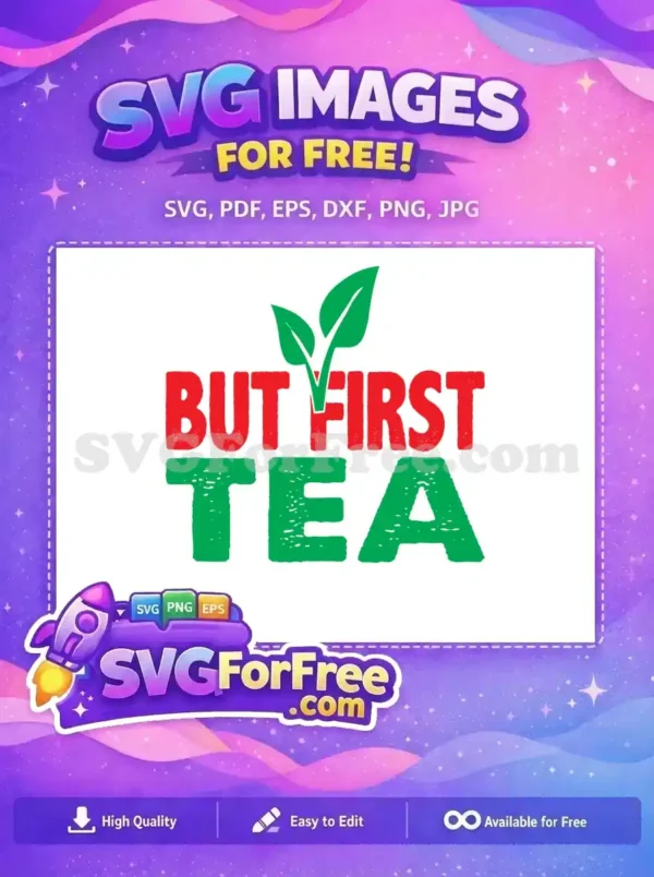 Free Green Tea Letters Free Red But First Tea Free SVG