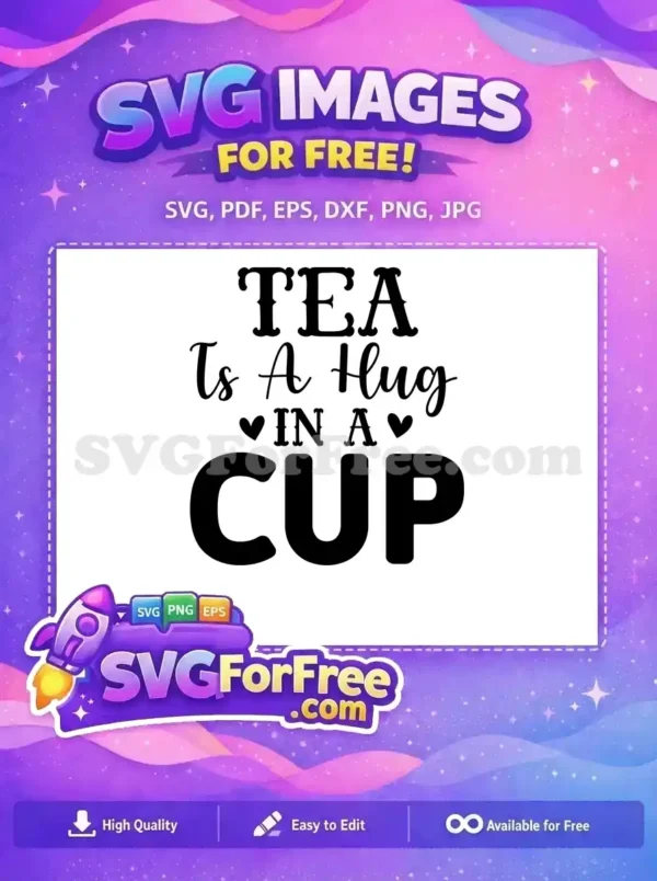 Free Tea Lettering Free Heart Accents Tea Is Hug Free SVG