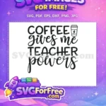 Free Coffee Cup Free Teacher Powers Teacher Quotes Free SVG 2 - Instant Download