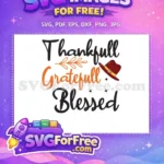 Free Thankful Calligraphy Free Grateful Blessed Thanksgiving Free SVG - Instant Download