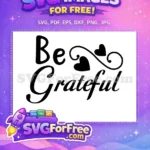 Free Be Grateful Script Free Hearts Swirls Thank You Free SVG - Instant Download