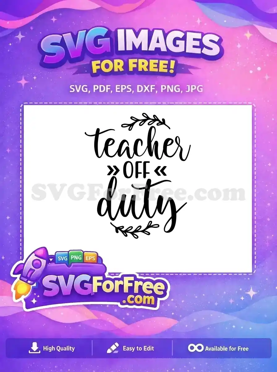 Free Teacher Off Duty Free Teacher Quote Black Free SVG 1