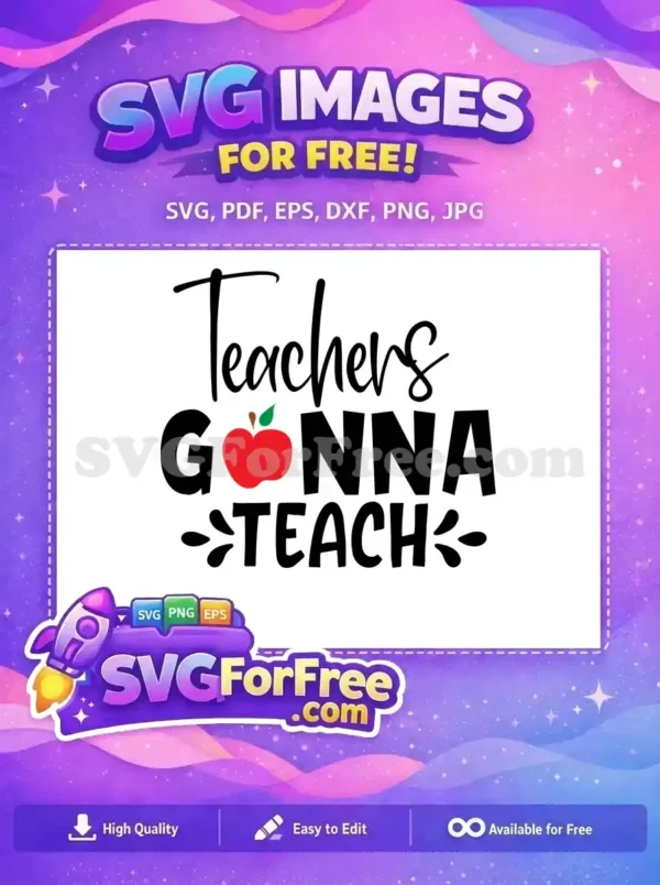 Free Teachers Gonna Teach Free Apple Details Free SVG