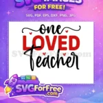 Free Red Heart Free One Loved Teacher Quote Free SVG - Instant Download
