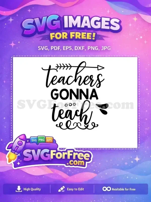 Free Arrow Teachers Free Gonna Teach Quote Free SVG