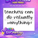 Free Teachers Virtually Anything Free Teacher Quotes Free SVG - Instant Download