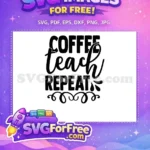 Free Coffee Bean Free Teach Repeat Teacher Free SVG 1 - Instant Download