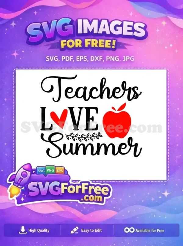 Free Teachers Love Summer Free Apple Free SVG