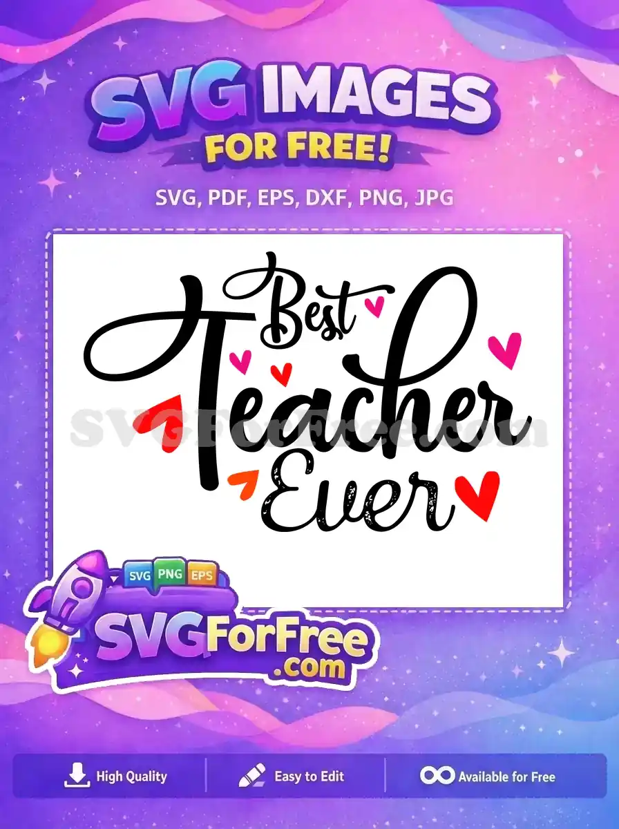 Free Heart Accents Free Best Teacher Ever Quote Free SVG