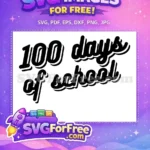 Free Bold Lettering Free 100 Days School Teacher Free SVG - Instant Download