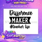 Free Difference Maker Free Teacher Life Quote Free SVG 2 - Instant Download