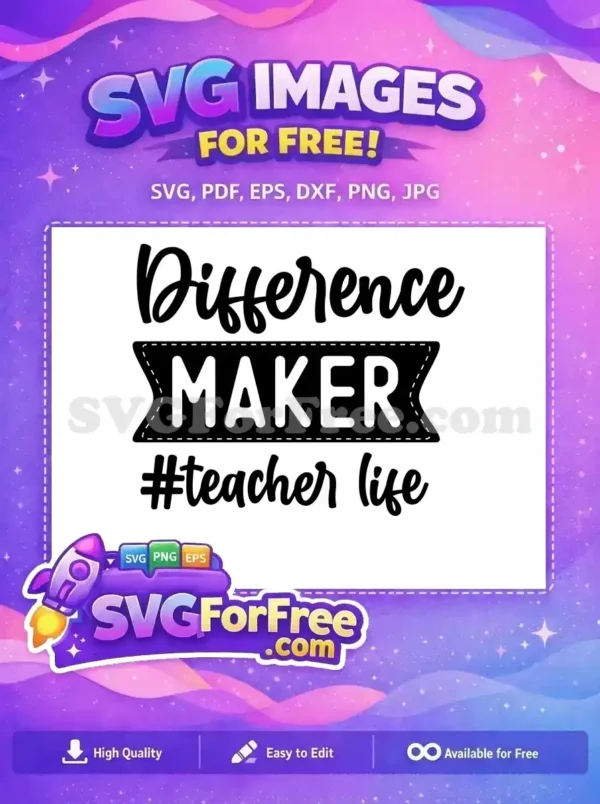 Free Difference Maker Free Teacher Life Quote Free SVG 2