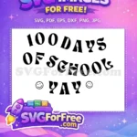 Free 100 Days School Free Smiley Yay Teacher Quotes Free SVG - Instant Download