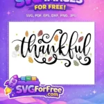 Free Colorful Leaves Free Thankful Phrase Thanksgiving Free SVG - Instant Download