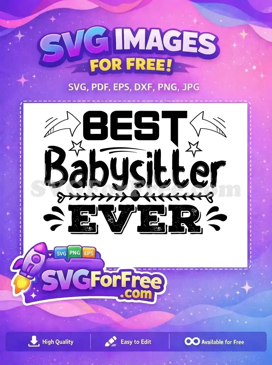 Free Arrow Stars Free Best Babysitter Ever Free SVG