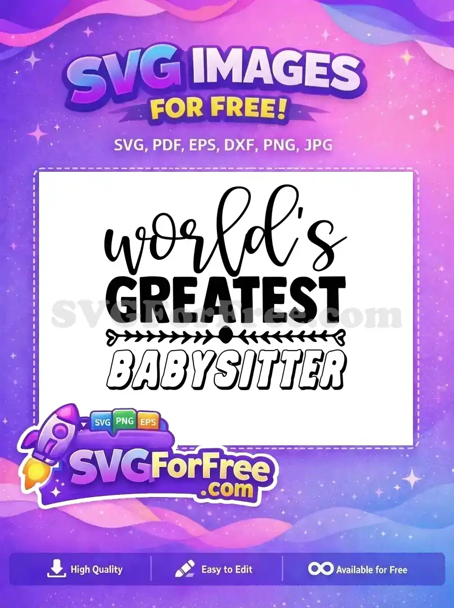 Free Worlds Greatest Free Babysitter Quote Design Free SVG