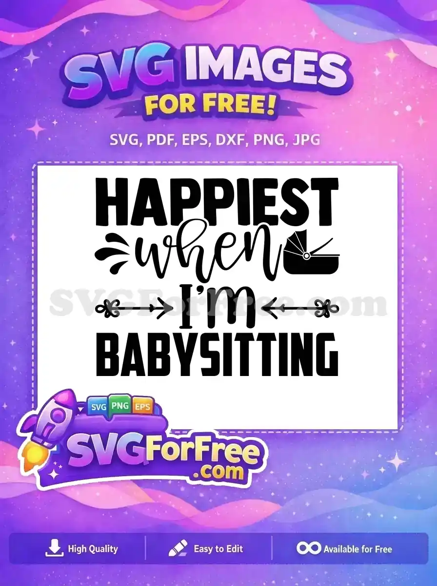 Free Happiest Quote Free Baby Carriage Babysitter Free SVG