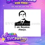 Free Michael Scott Free Beyonce Quote The Office Free SVG - Instant Download