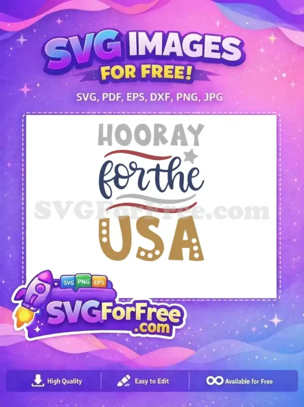 Free Patriotic Hooray Free USA Lettering July Free SVG Free Patriotic Hooray Free USA Lettering July Free SVG