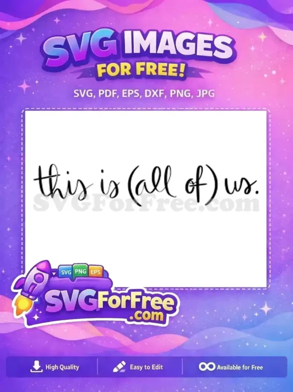 Free This Is Free All Of Us Movie Free SVG