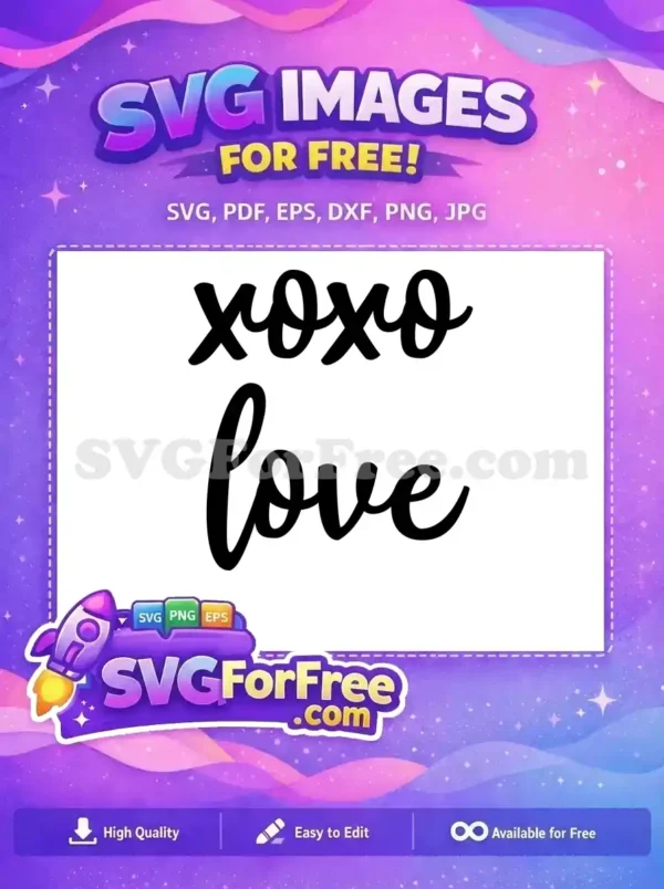Free XOXO Hugs Free Love Script Free SVG