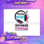 Free TikToker Brother Free Birthday Princess Music Free SVG - Instant Download