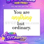Free Yellow Anything Free But Ordinary Quote TikTok Free SVG - Instant Download