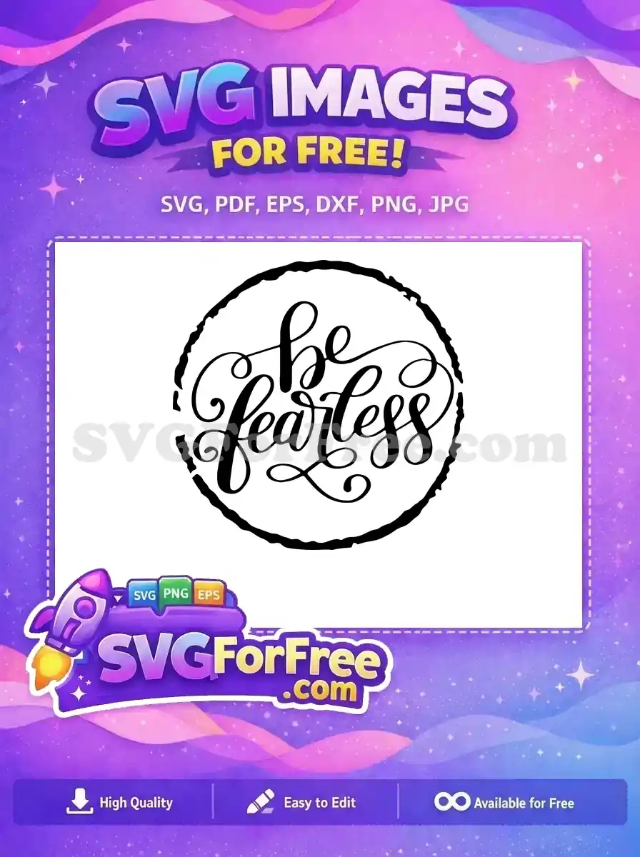 Free Be Fearless Free Motivational Quote TikTok Free SVG