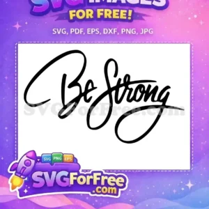 Free Be Strong Free Bold Font Lettering Free SVG