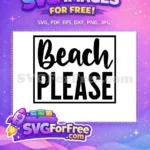 Free Beach Please Text Free Summer Quote Free SVG - Instant Download