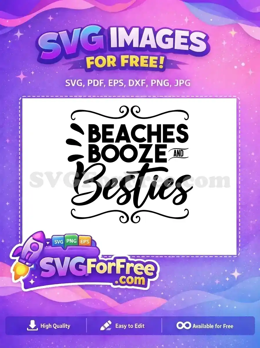Free Beaches Booze Besties Free Summer Vacation Quote Free SVG