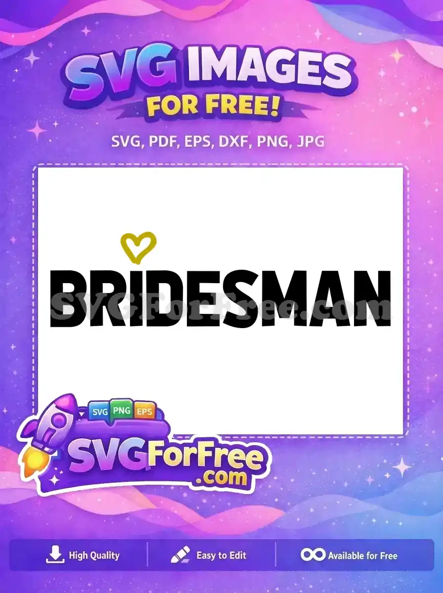 Free Bold Bridesman Text Free Golden Heart TikTok Free SVG