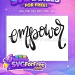 Free Empower Bold Script Free Empower Quote TikTok Free SVG - Instant Download