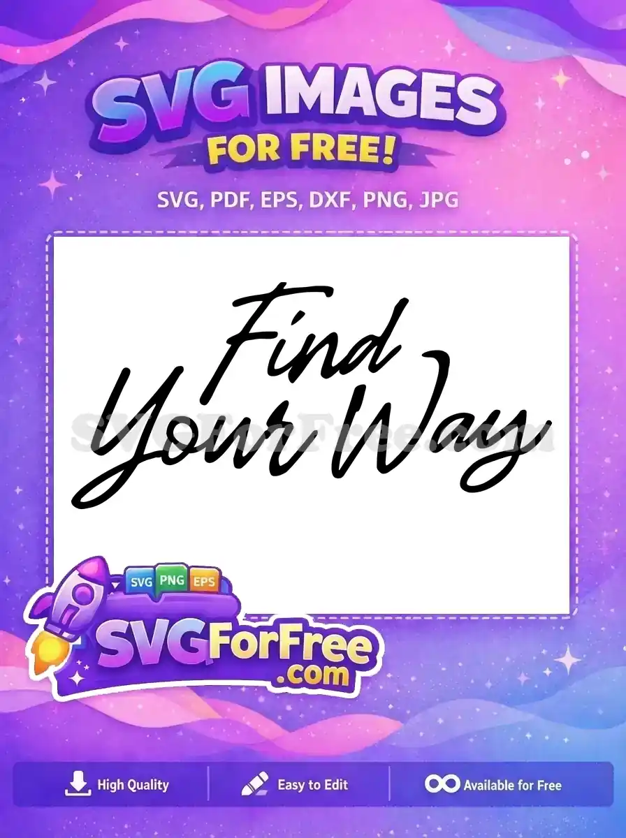 Free Motivational Quote Free Find Your Way TikTok Free SVG