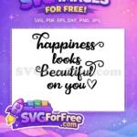 Free Happiness Looks Beautiful Free Heart Detail TikTok Free SVG - Instant Download