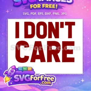 Free Bold Font Free Dark Red I Don't Care Free SVG