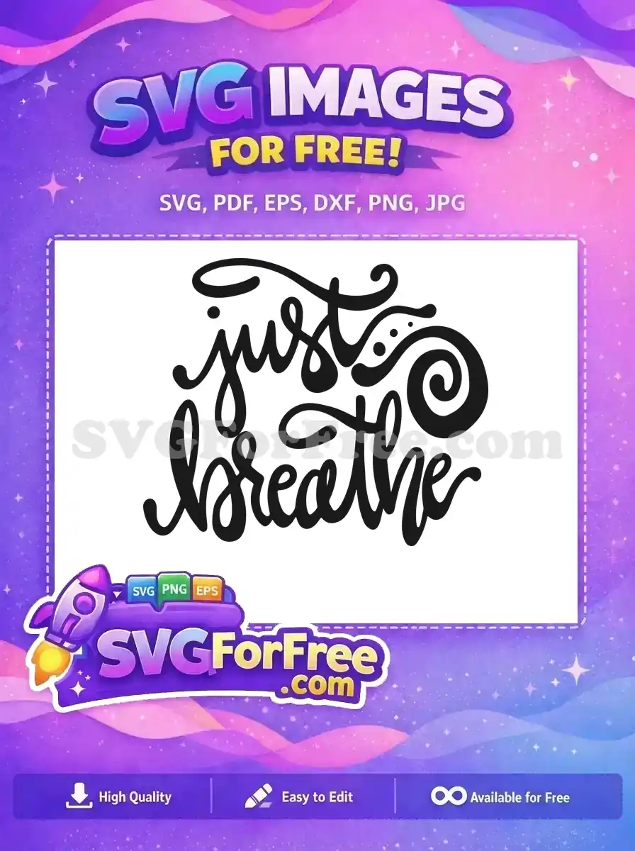 Free Just Breathe Free Curly Letters Motivational Free SVG