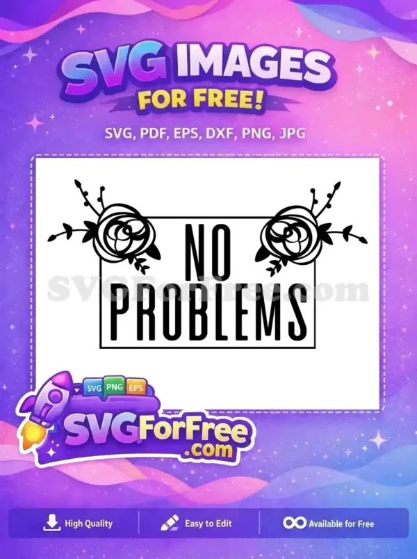Free Floral Accents Free No Problems Quote TikTok Free SVG