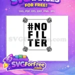 Free No Filter Hashtag Free Roses TikTok Free SVG - Instant Download