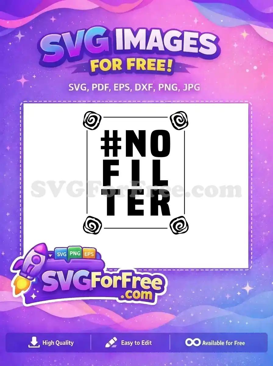 Free No Filter Hashtag Free Roses TikTok Free SVG