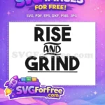 Free Rise Grind Bold Text Free TikTok SVG Design Free SVG - Instant Download